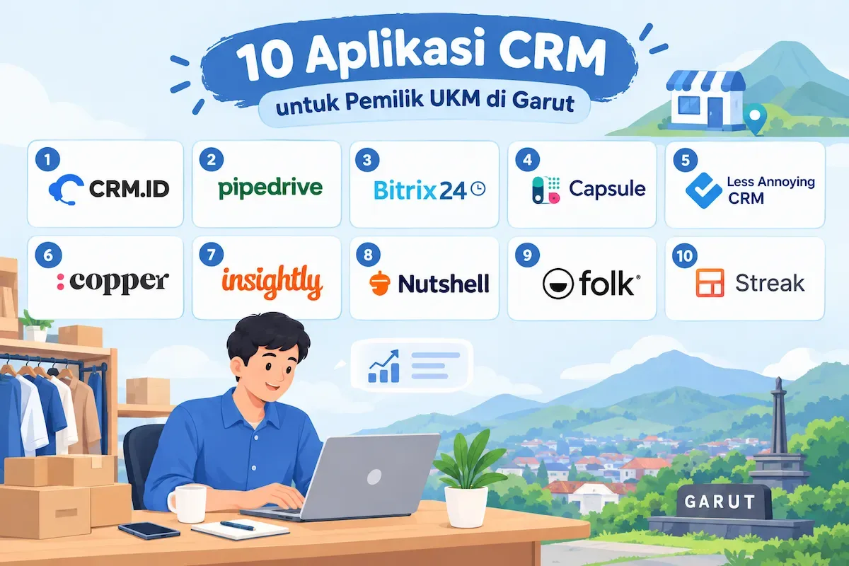Aplikasi CRM Terbaik untuk Pelaku UMKM di Garut Aplikasi CRM Terbaik untuk Pelaku UMKM di Garut